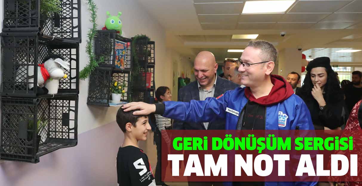 Geri Dönüşüm Sergisi tam not aldı