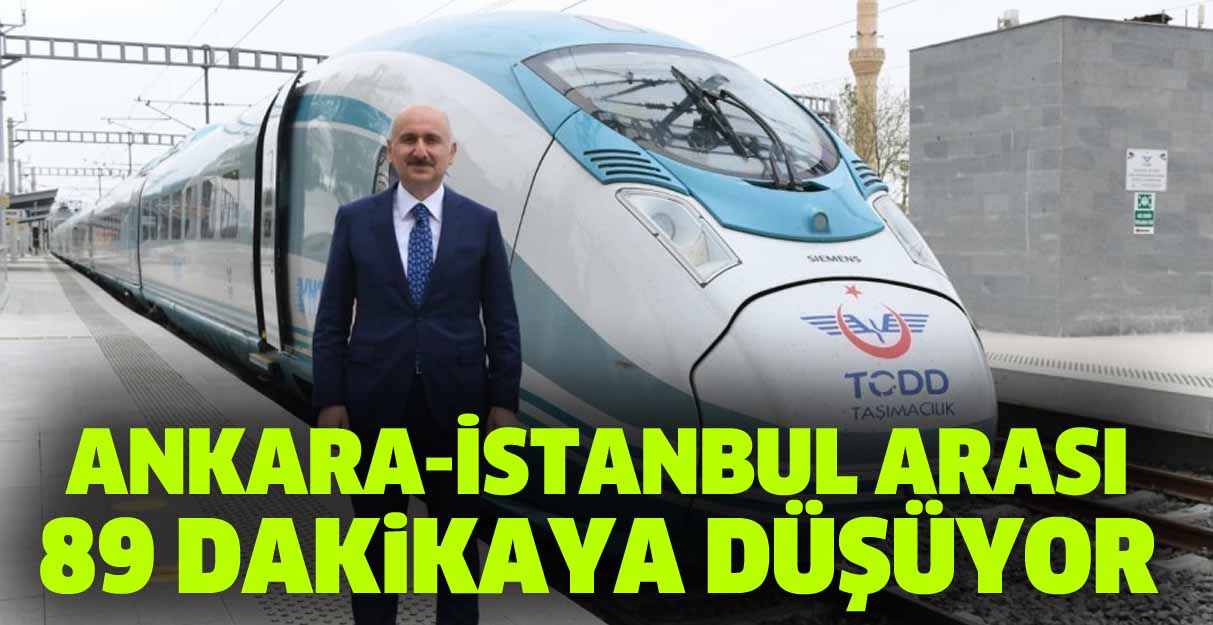 Ankara-İstanbul arası 89 dakikaya düşüyor