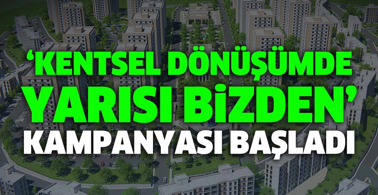 Bakan Kurum duyurdu: ‘Kentsel dönüşümde yarısı bizden’ kampanyası başladı