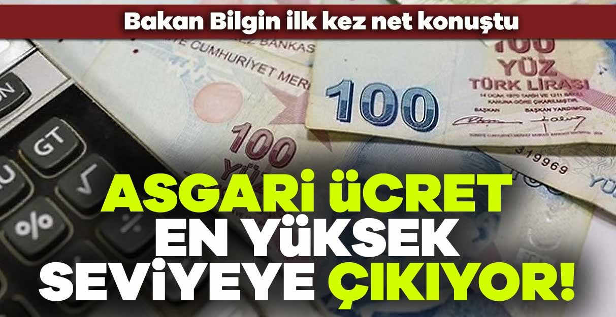 Asgari ücret en yüksek seviyeye çıkıyor!