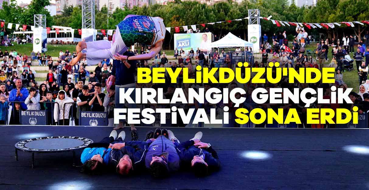 Beylikdüzü’nde Kırlangıç Gençlik Festivali sona erdi