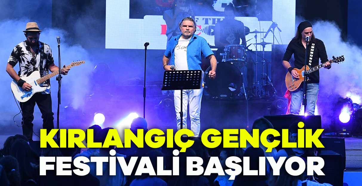 Kırlangıç Gençlik Festivali başlıyor