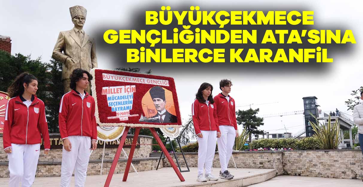 Büyükçekmece gençliğinden Ata’sına binlerce karanfil