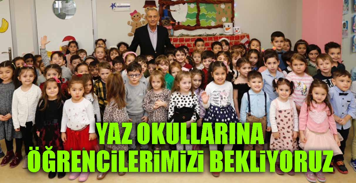 Kemal Çebi: Yaz okullarına öğrencilerimizi bekliyoruz