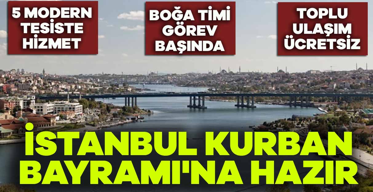 İstanbul Kurban Bayramı’na hazır