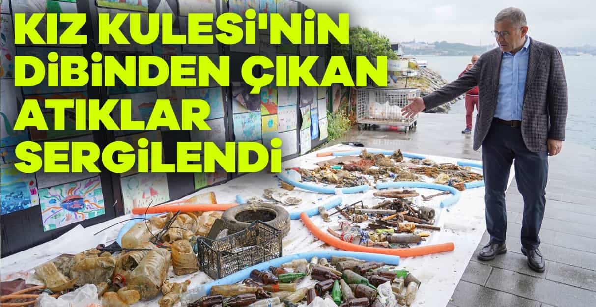 Kız Kulesi’nin dibinden çıkan atıklar sergilendi