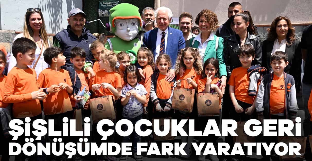 Şişlili çocuklar geri dönüşümde fark yaratıyor