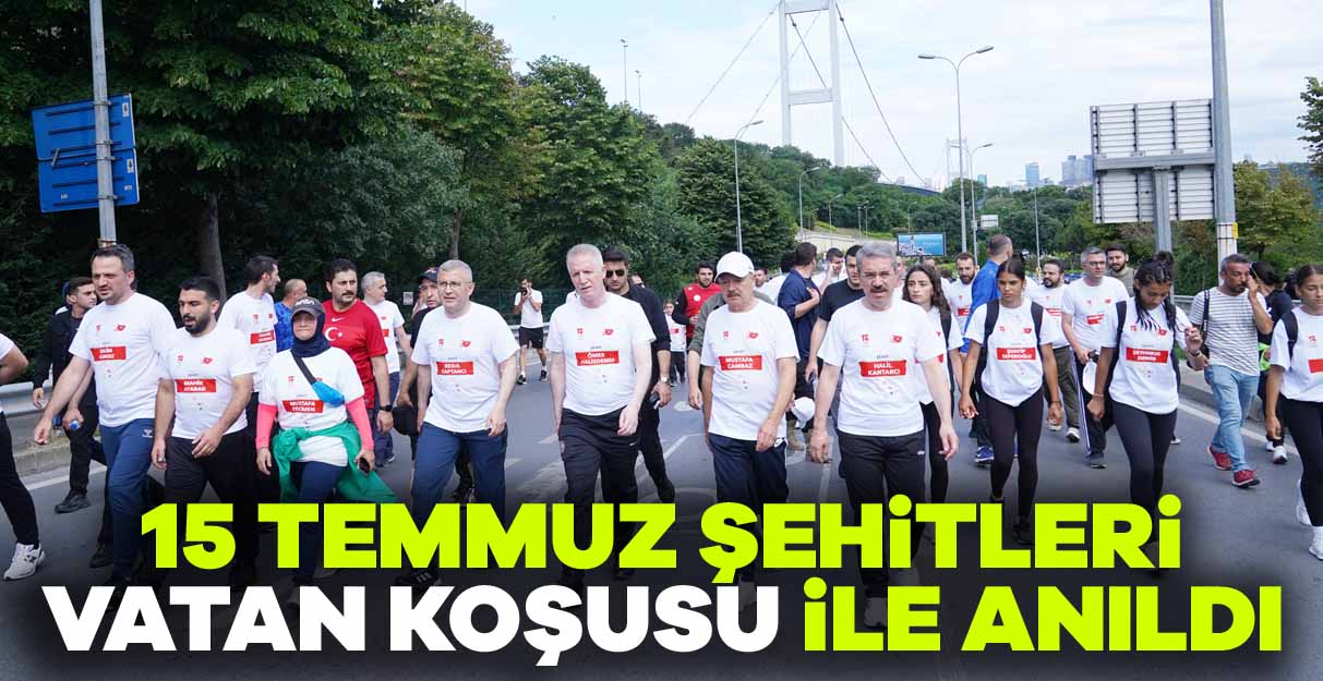 15 Temmuz şehitleri Vatan Koşusu ile anıldı