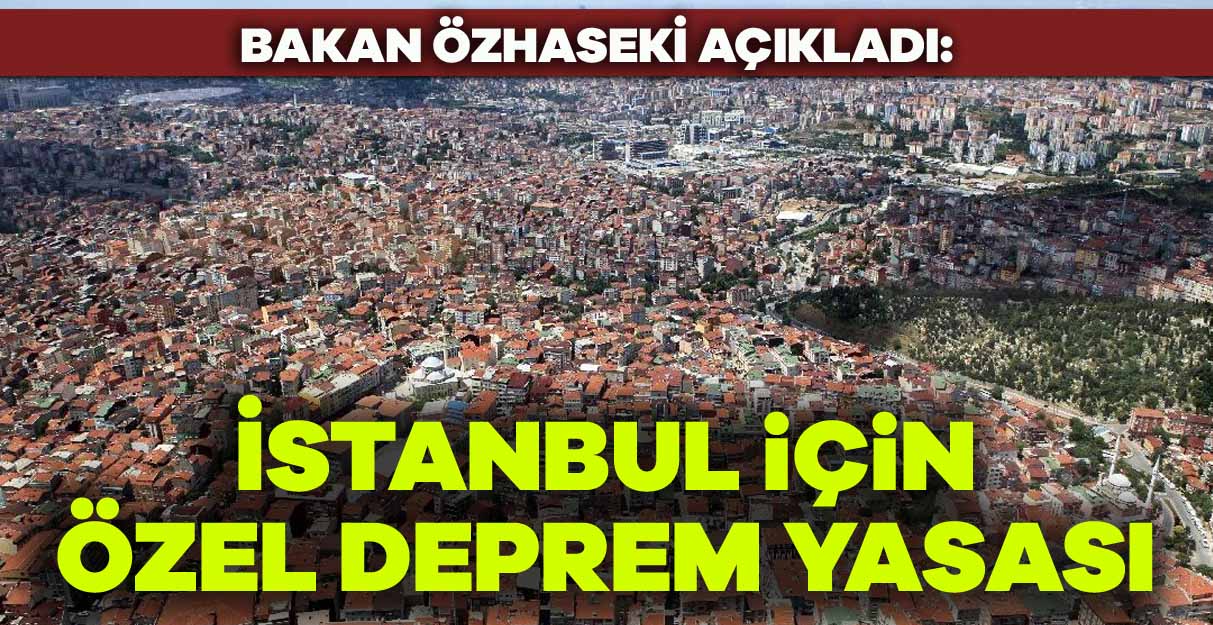 İstanbul için özel deprem yasası