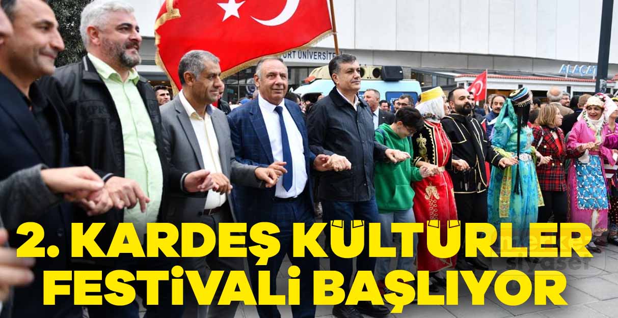 2. Kardeş Kültürler Festivali başlıyor