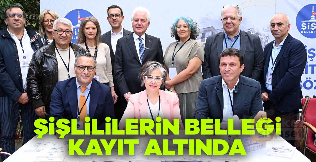 Şişlililerin belleği kayıt altında