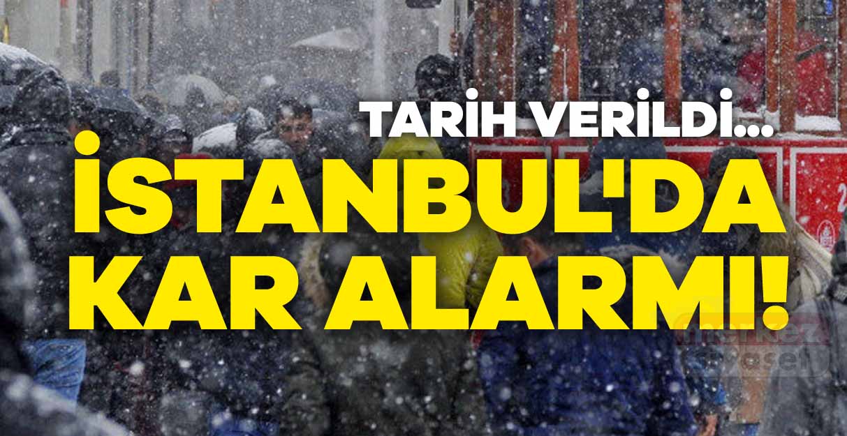 İstanbul’da kar alarmı! Valilikten şimdiden ‘hazırlıklı olun’ uyarısı