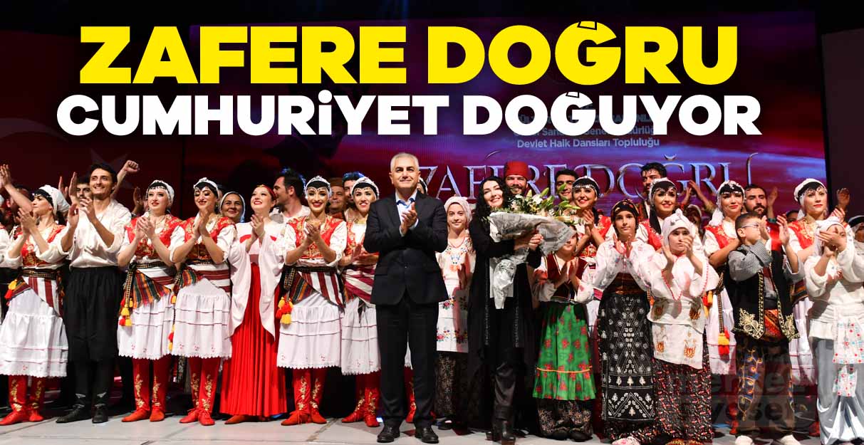 Zafere Doğru Cumhuriyet Doğuyor