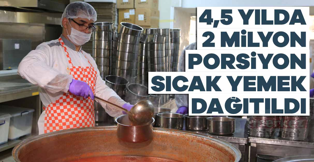 Küçükçekmece’de 4,5 yılda 2 milyon porsiyon sıcak yemek dağıtıldı