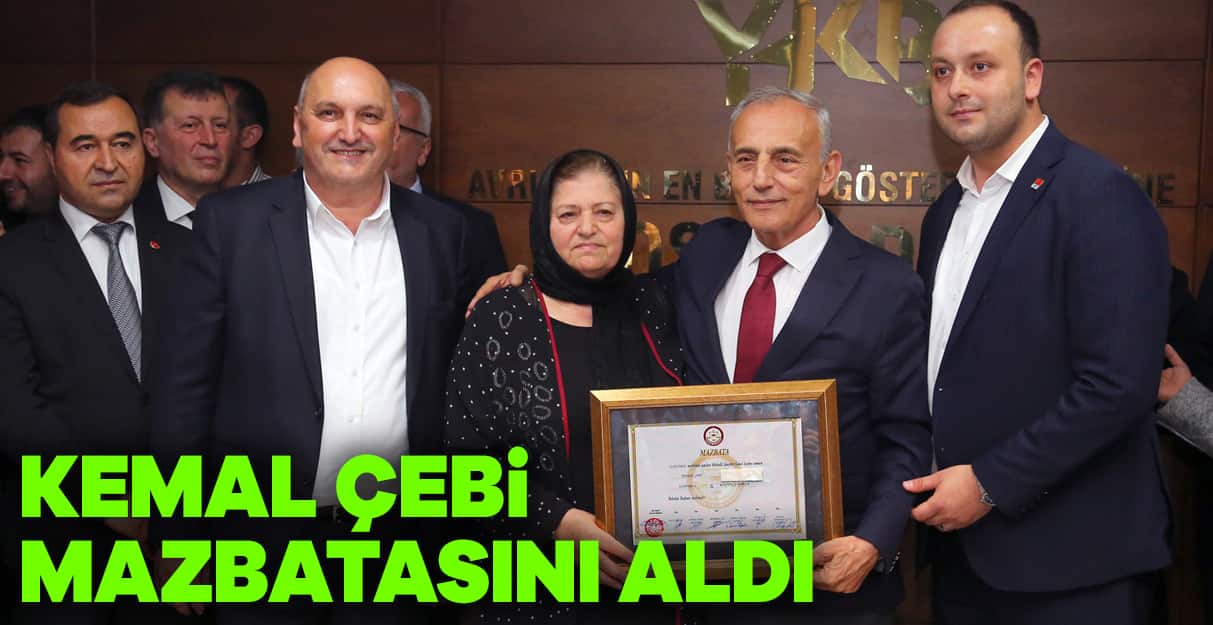 Kemal Çebi mazbatasını aldı