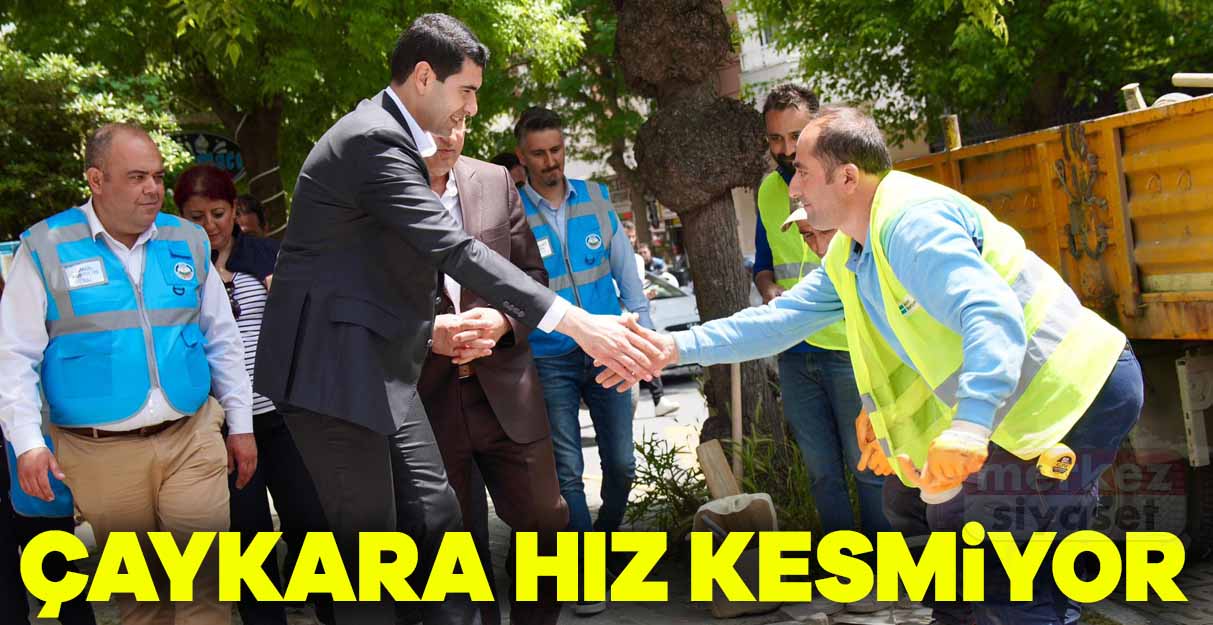 Çaykara hız kesmiyor