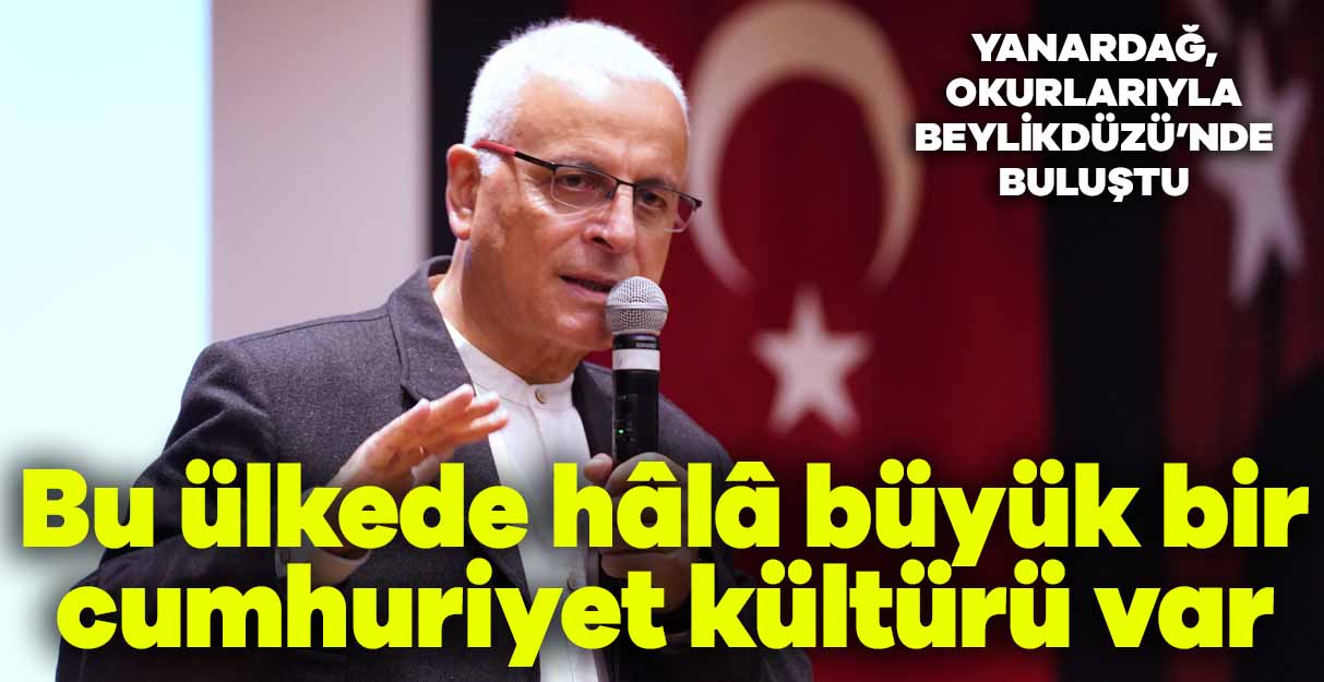 Merdan Yanardağ: Bu ülkede hâlâ büyük bir cumhuriyet kültürü var