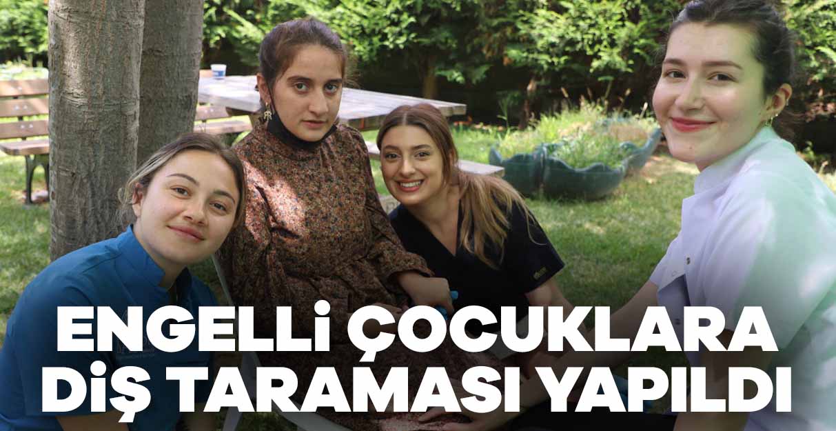 Engelli çocuklara diş taraması yapıldı