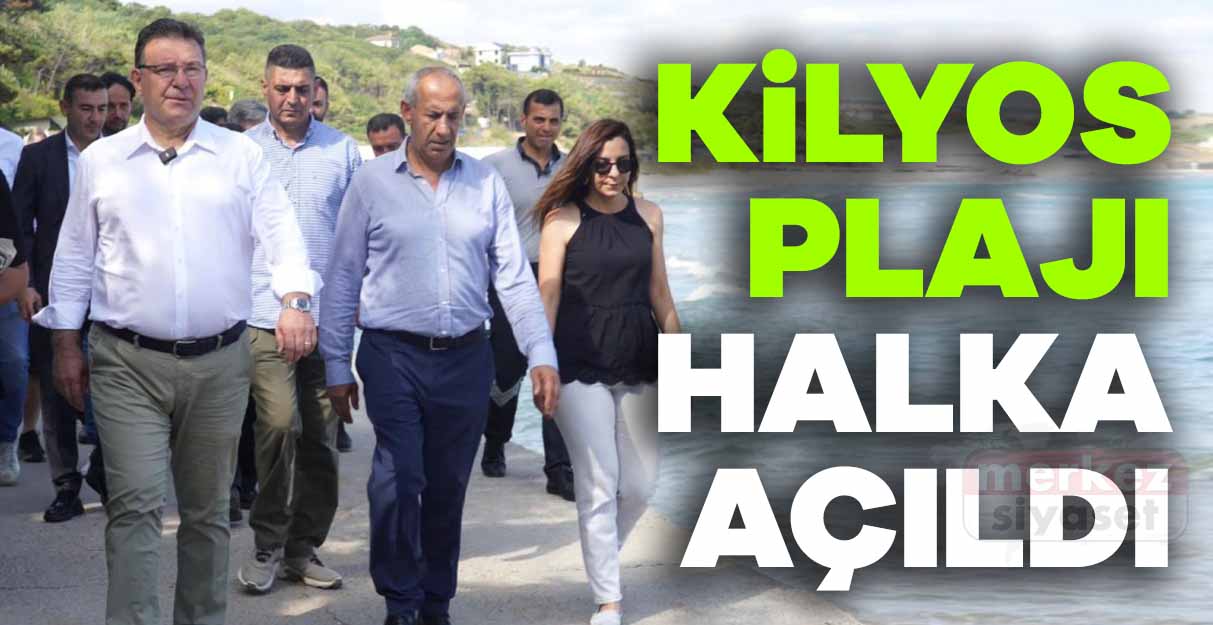 Aksu: Sözümüzü tuttuk Kilyos plajını halka açtık