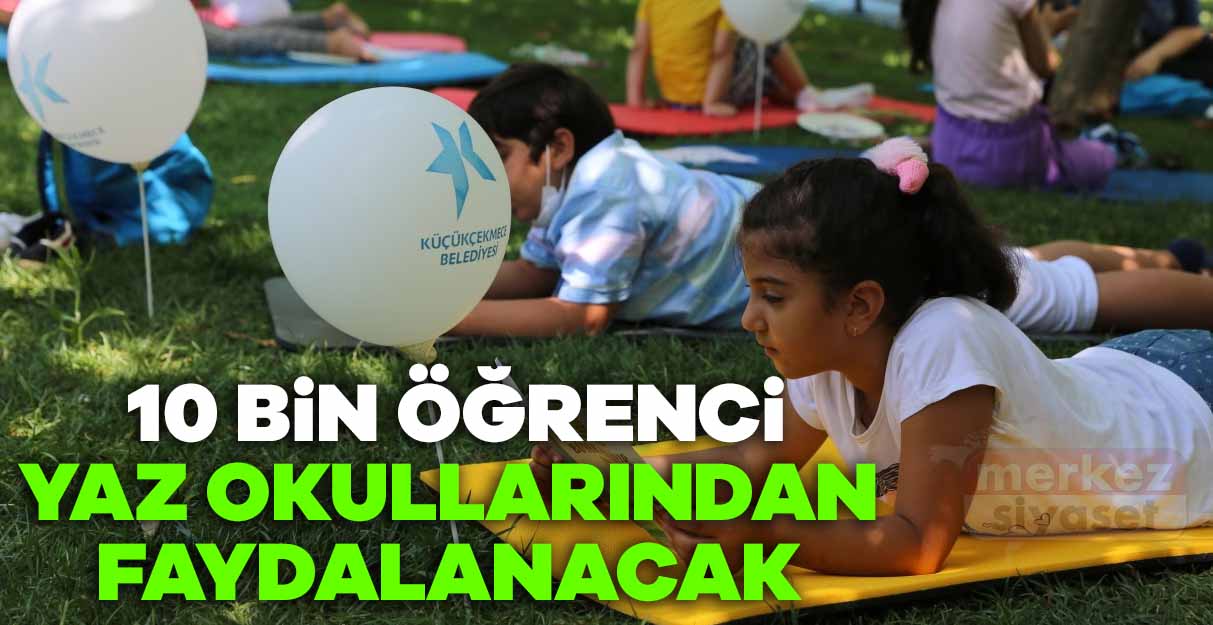 Küçükçekmece’de 10 bin öğrenci yaz okullarından faydalanacak