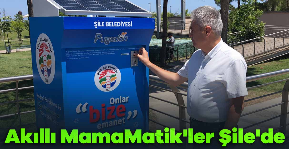 Akıllı MamaMatik’ler Şile’de