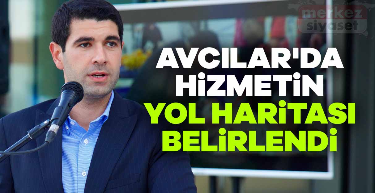 Avcılar’da hizmetin yol haritası belirlendi