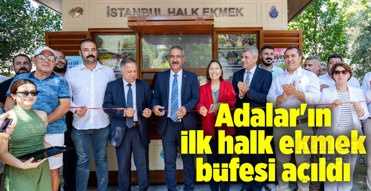 Adalar’ın ilk halk ekmek büfesi açıldı