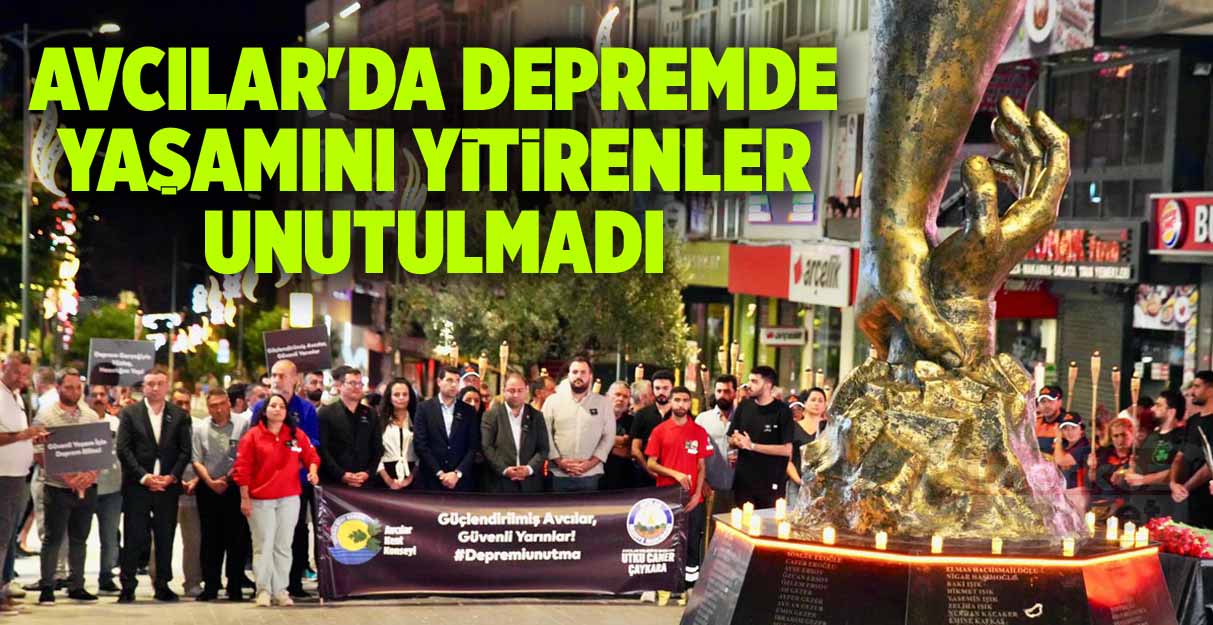 Avcılar’da depremde yaşamını yitirenler unutulmadı