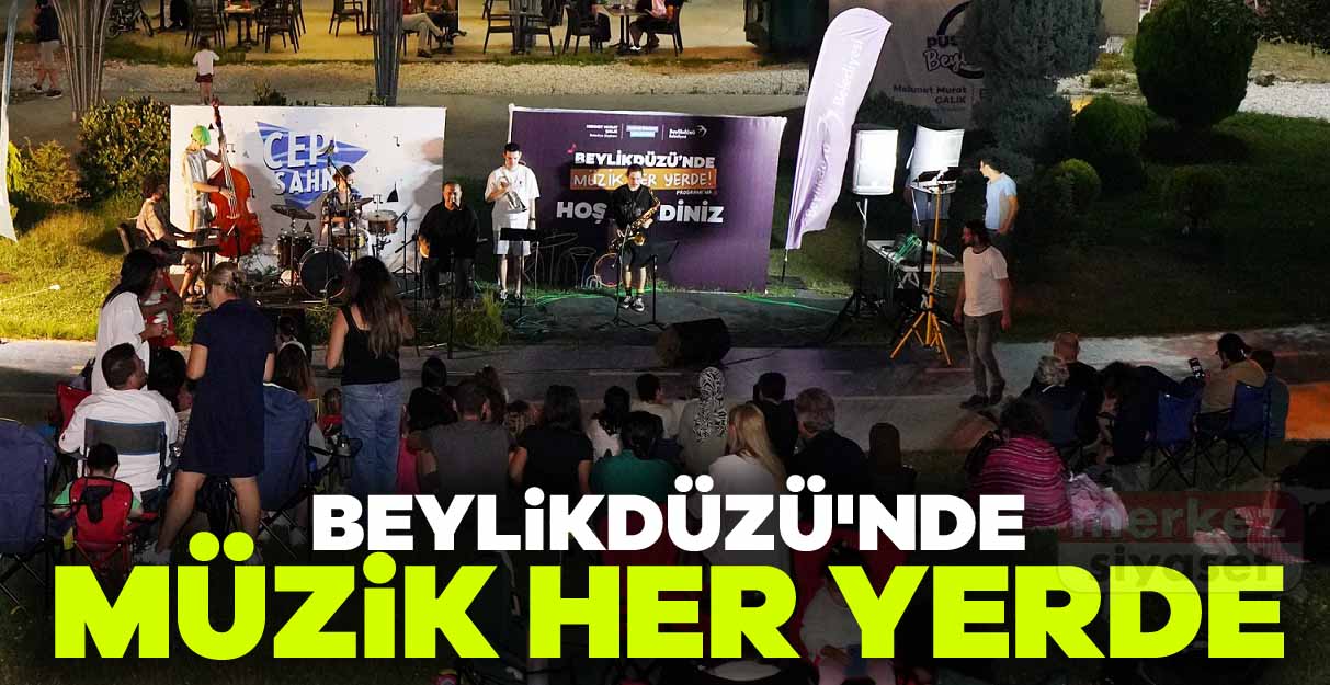 Beylikdüzü’nde müzik her yerde