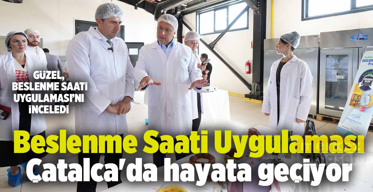 Beslenme Saati Uygulaması Çatalca’da hayata geçiyor