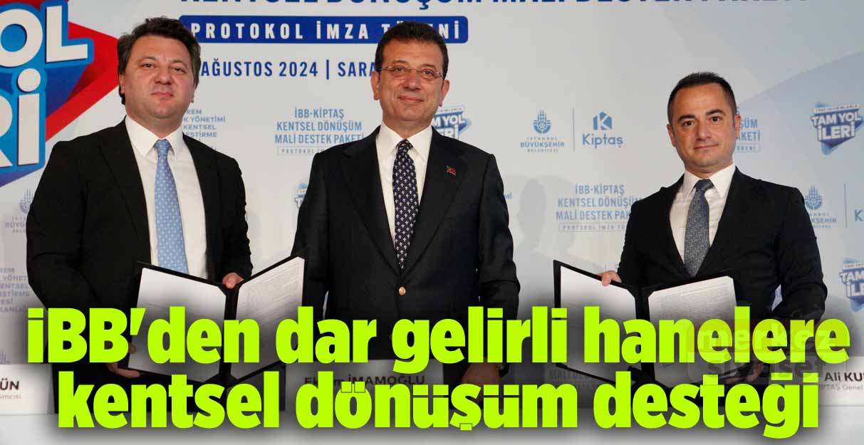 İBB’den dar gelirli hanelere kentsel dönüşüm desteği