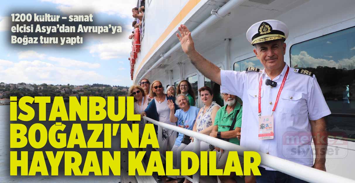 İstanbul Boğazı’na hayran kaldılar