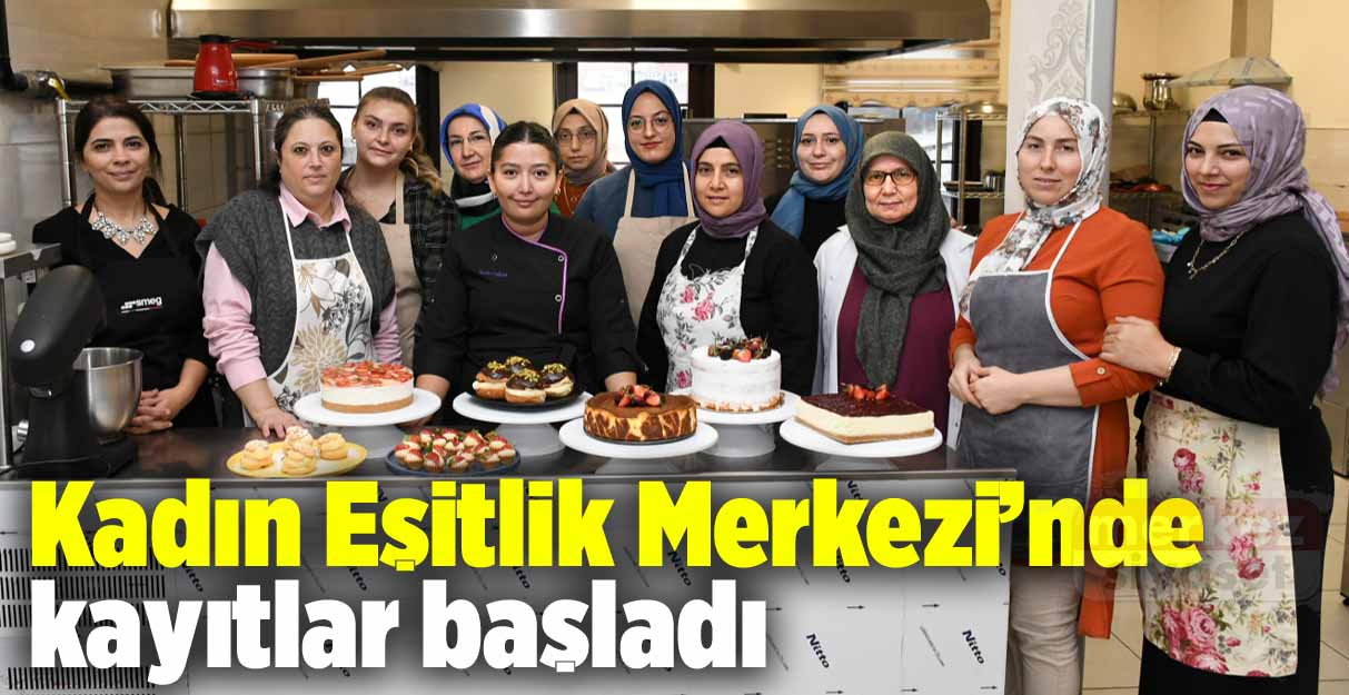 Kadın Eşitlik Merkezi’nde kayıtlar başladı