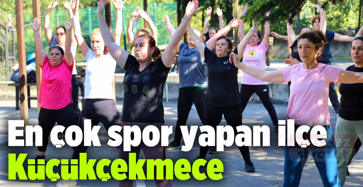 En çok spor yapan ilçe Küçükçekmece