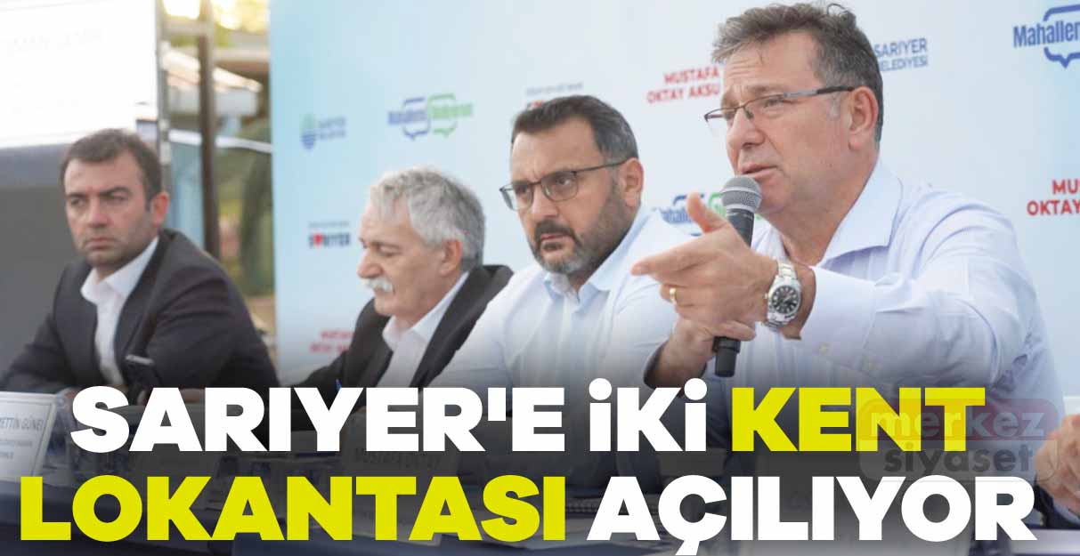 Sarıyer’e iki Kent Lokantası açılıyor