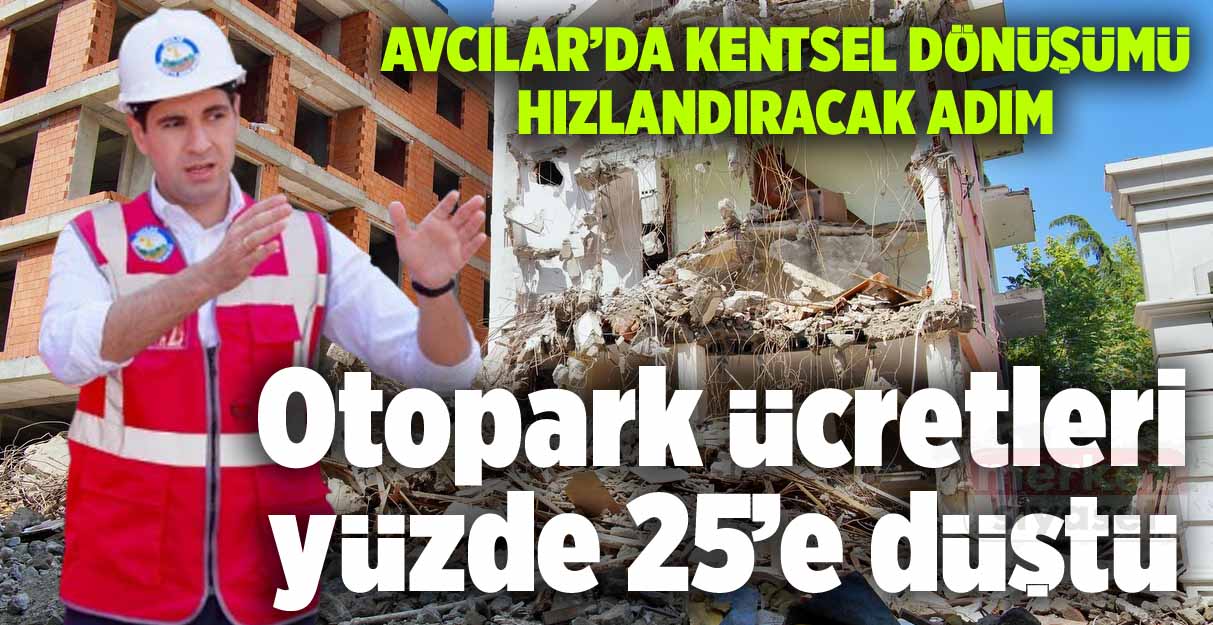 Avcılar Belediyesi’ne ödenen otopark ücretleri yüzde 25’e düştü