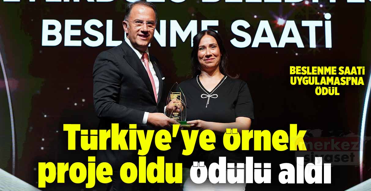 Türkiye’ye örnek proje oldu ödülü aldı