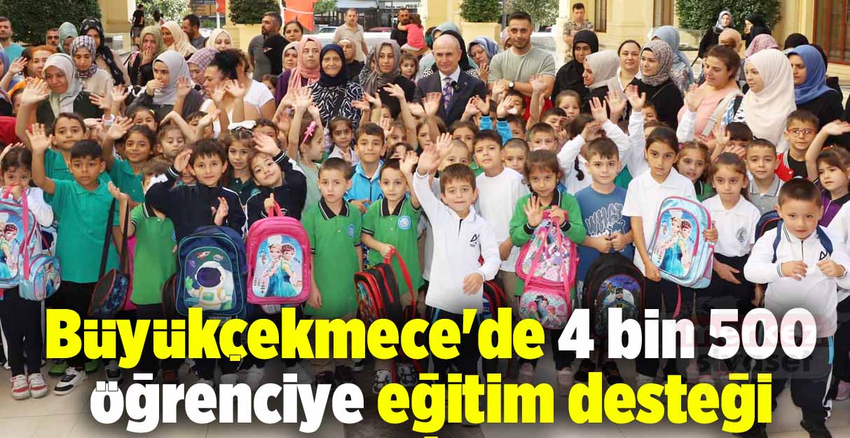 Büyükçekmece’de 4 bin 500 öğrenciye eğitim desteği veriliyor