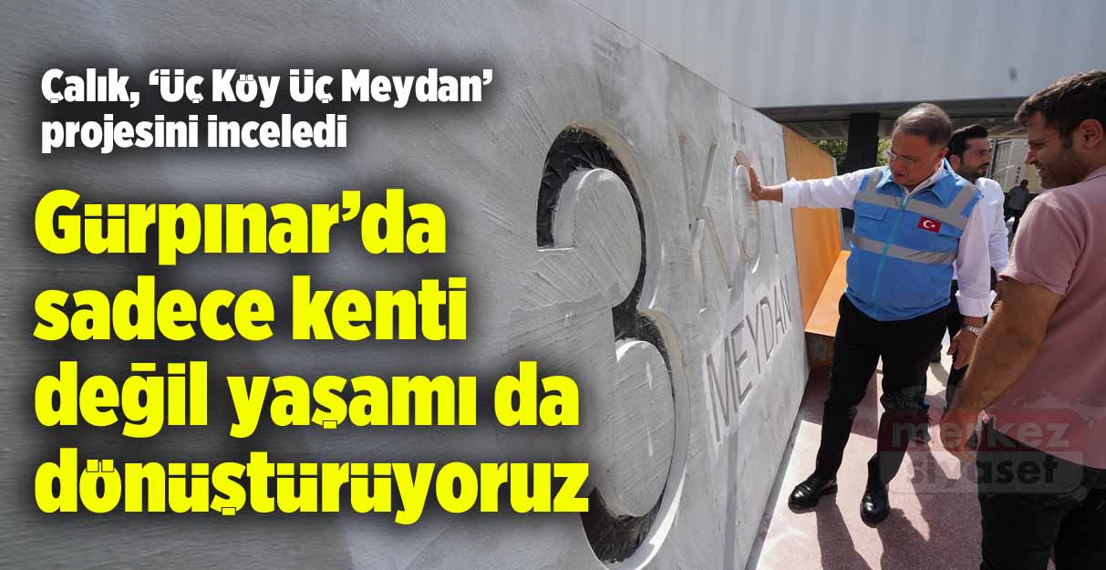 Mehmet Murat Çalık: Gürpınar’da sadece kenti değil yaşamı da dönüştürüyoruz