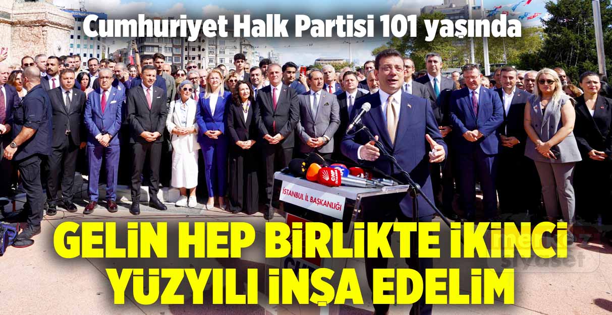 Cumhuriyet Halk Partisi 101 yaşında