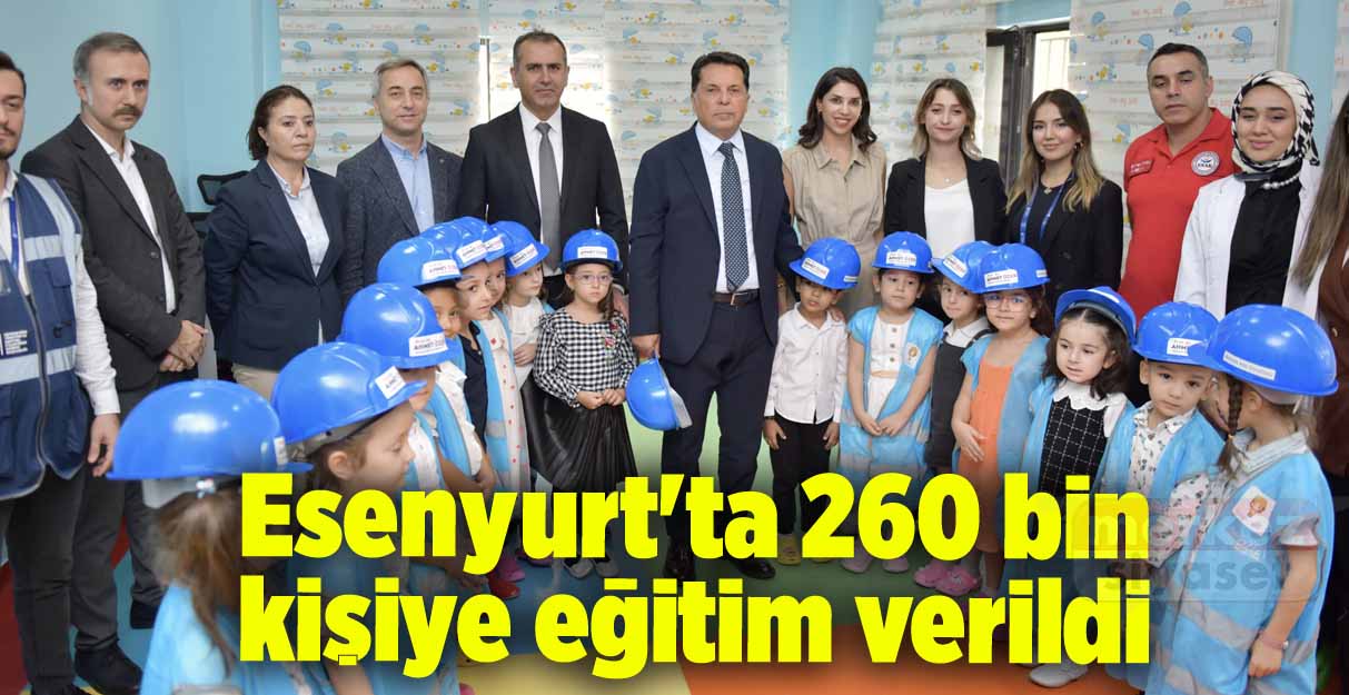 Esenyurt’ta 260 bin kişiye eğitim verildi