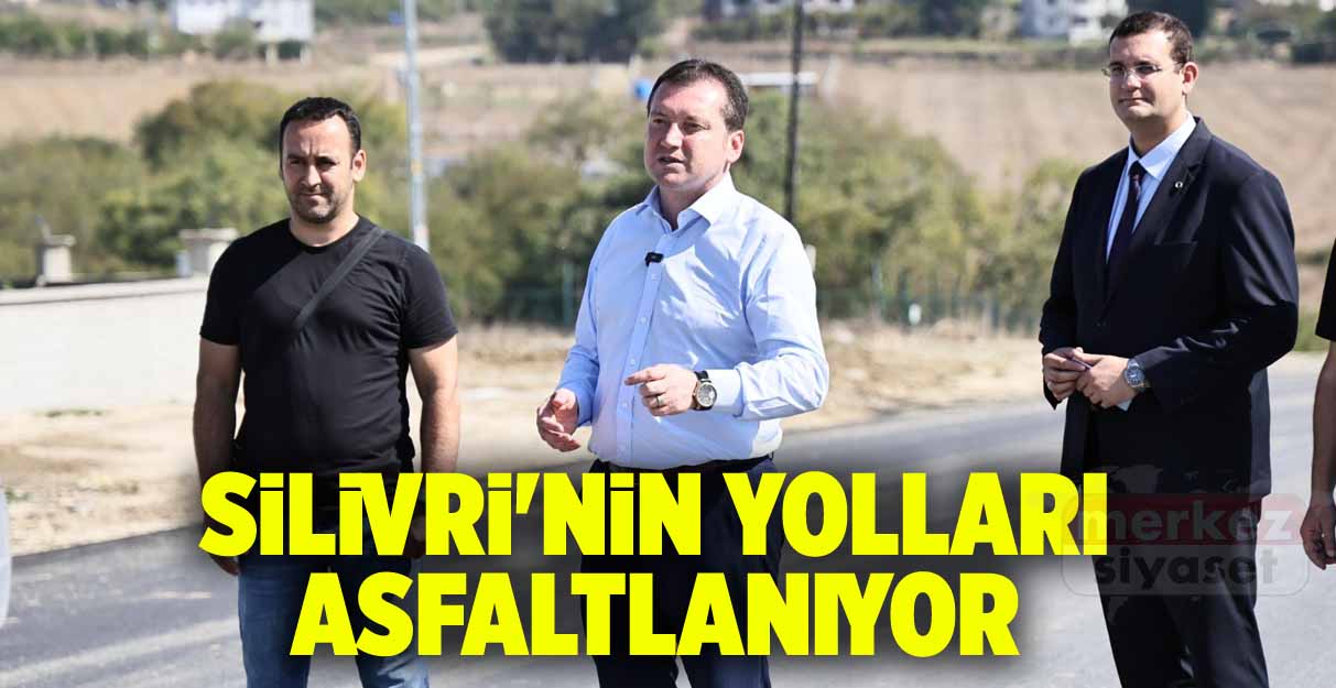 Silivri’nin yolları asfaltlanıyor