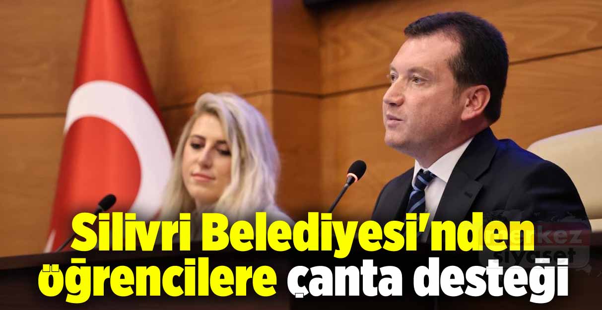 Silivri Belediyesi’nden öğrencilere çanta desteği