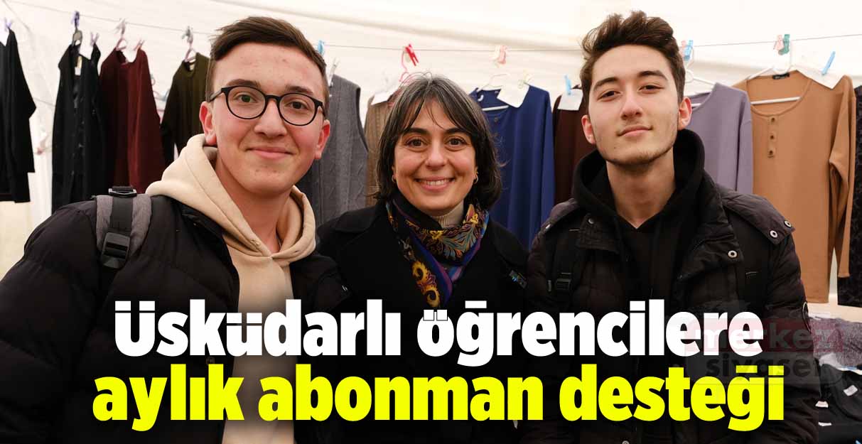 Üsküdarlı öğrencilere aylık abonman desteği