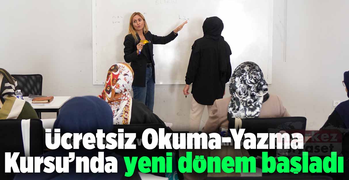 Ücretsiz Okuma-Yazma Kursu’nda yeni dönem başladı