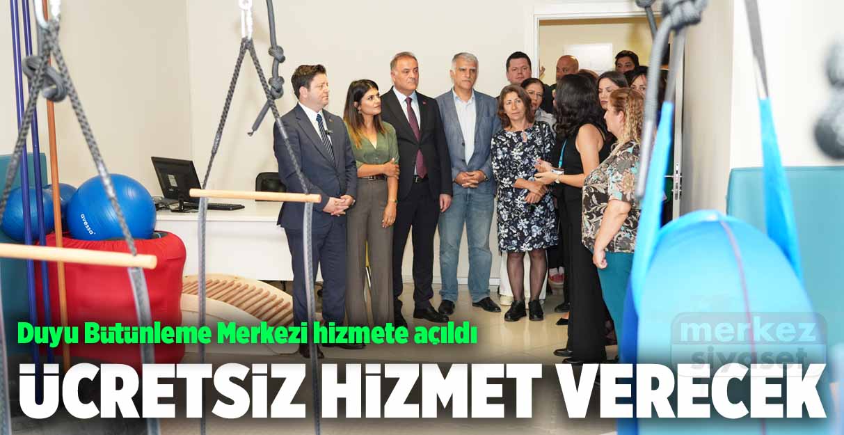 Duyu Bütünleme Merkezi hizmete açıldı