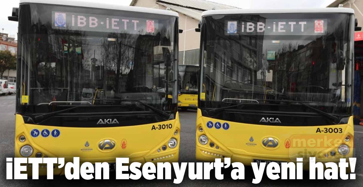 İETT’den Esenyurt’a yeni hat!