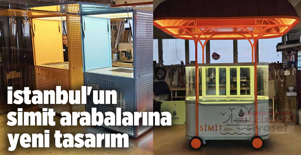 İstanbul’un simit arabalarına yeni tasarım