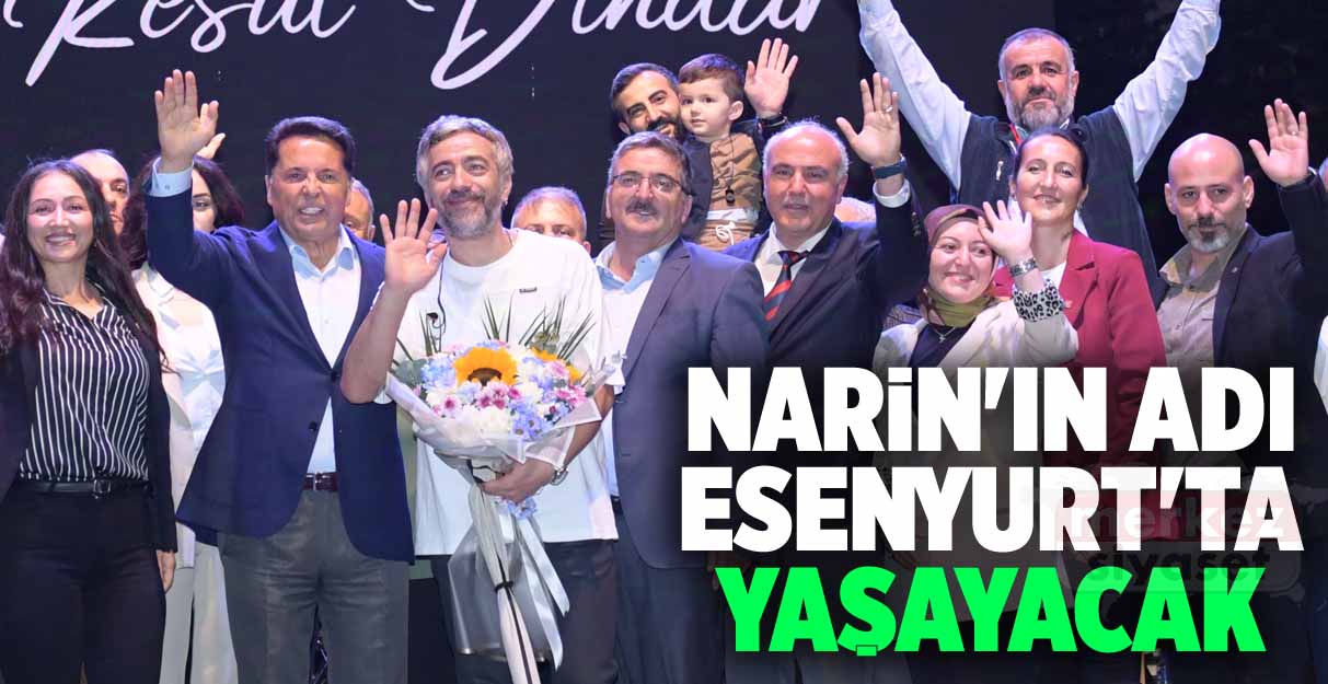 Narin’in adı Esenyurt’ta yaşayacak