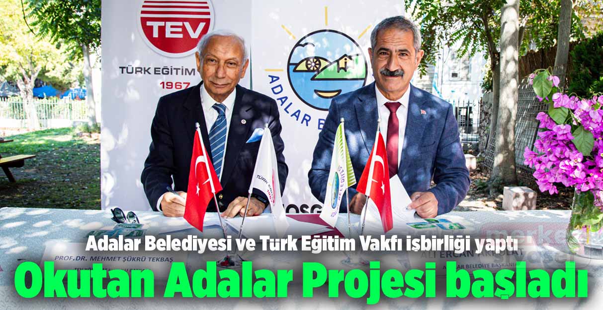 Adalar Belediyesi TEV ile Okutan Adalar Projesi’ni başlattı